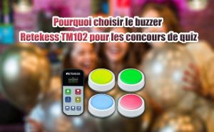 Pourquoi choisir le buzzer Retekess TM102 pour les concours de quiz doloremque